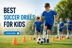 Read more about the article Best Soccer Drills for Kids